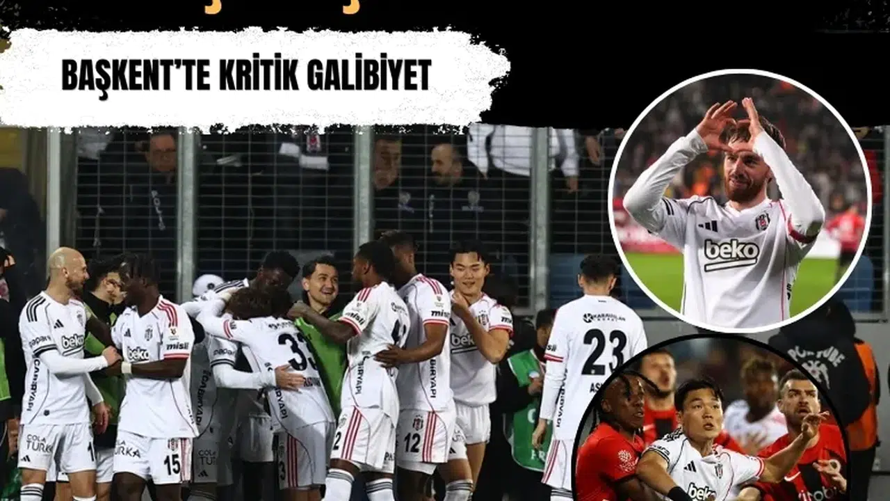 Beşiktaş, Gençlerbirliği deplasmanında kazandı