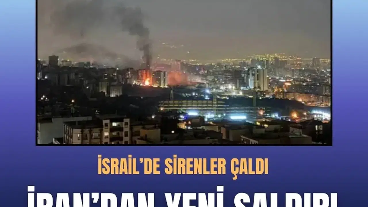 İran’dan İsrail’e yeni füze saldırısı: Tel Aviv’de sirenler çaldı