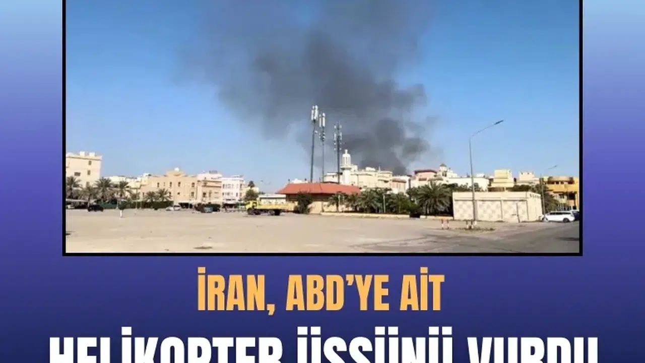 İran ABD’ye ait Udairi Helikopter Üssü’nü vurdu: Kuveyt’te saldırı iddiası