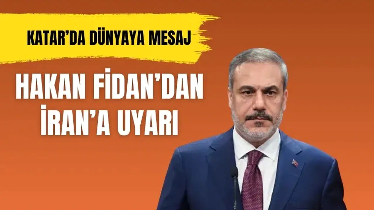 Hakan Fidan’dan Katar’da net mesaj