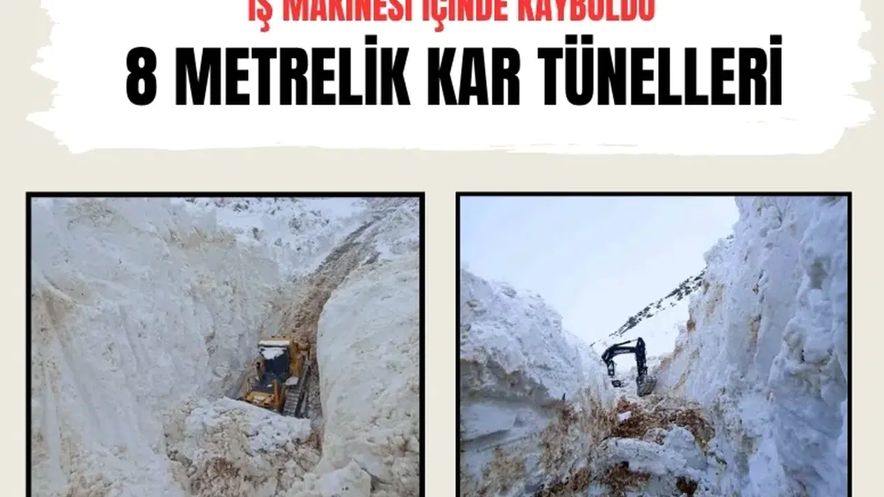 Yüksekova’da 8 metrelik kar tünelleri: İş makinesi içinde kayboldu
