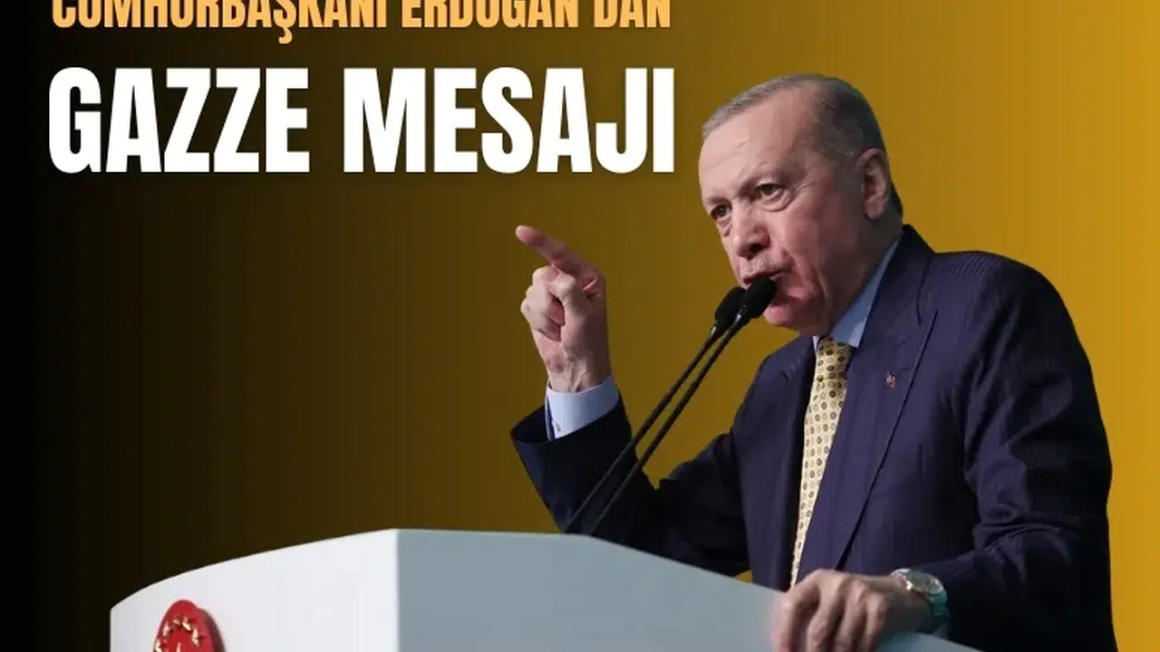 Cumhurbaşkanı Erdoğan’dan Gazze ve Filistin mesajı