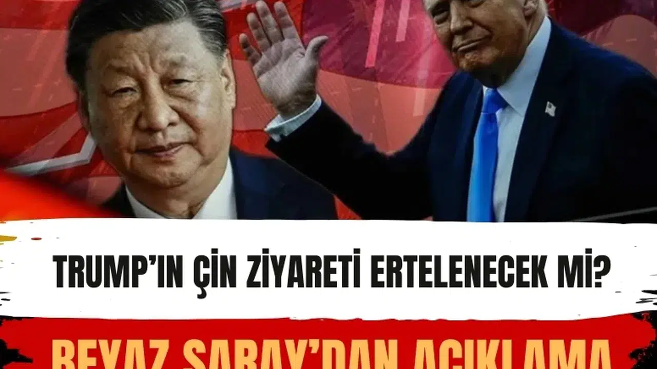Trump’ın Çin ziyareti ertelenebilir: Beyaz Saray’dan açıklama