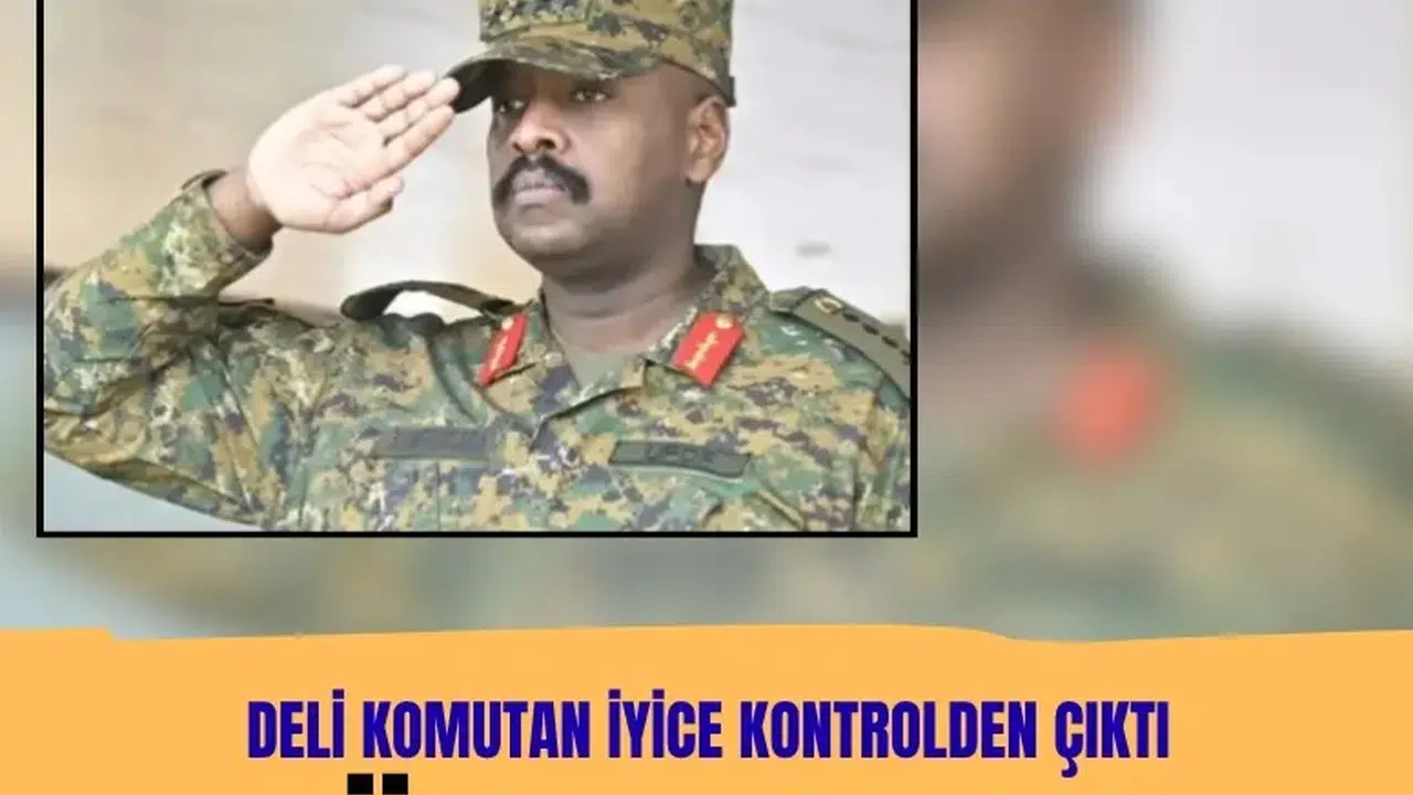 Uganda Genelkurmay Başkanı Muhoozi Kainerugaba’dan Türkiye’ye yönelik akıl dışı iddialar