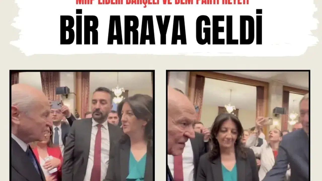 MHP Lideri Bahçeli ve DEM Parti heyeti bir araya geldi