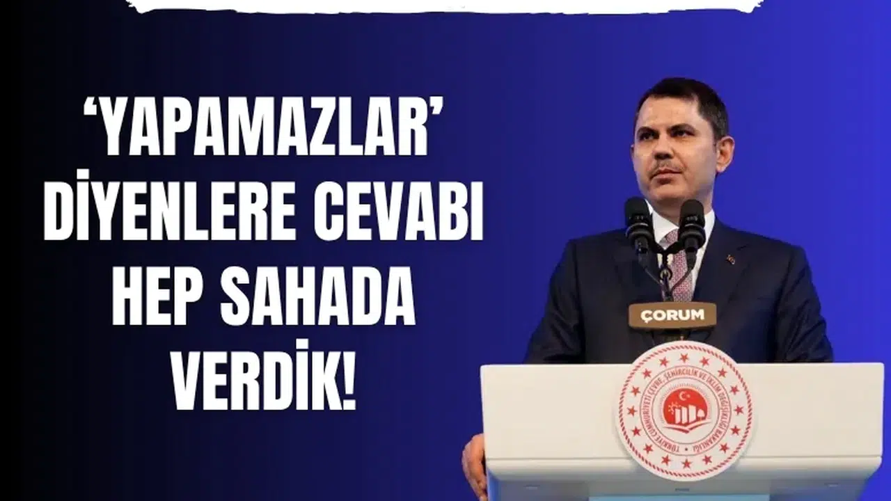 Bakan Kurum Çorum’da konut projelerinin takvimini duyurdu