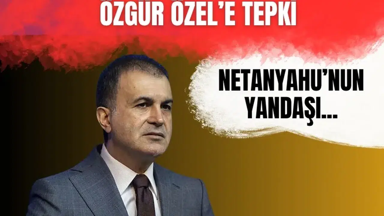 AK Parti'den Özgür Özel'e sert tepki: Netanyahu'nun yandaşı