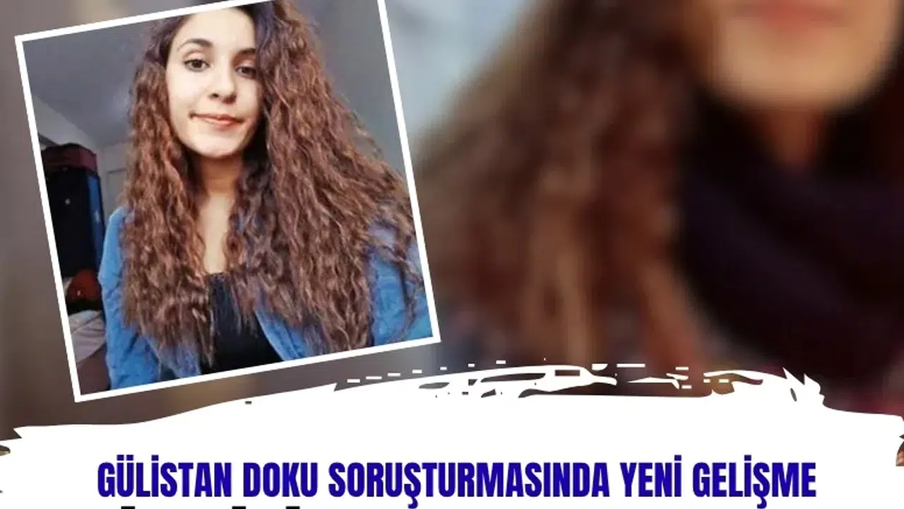 Gülistan Doku soruşturmasında ihraç polis Gökhan Ertok tutuklandı