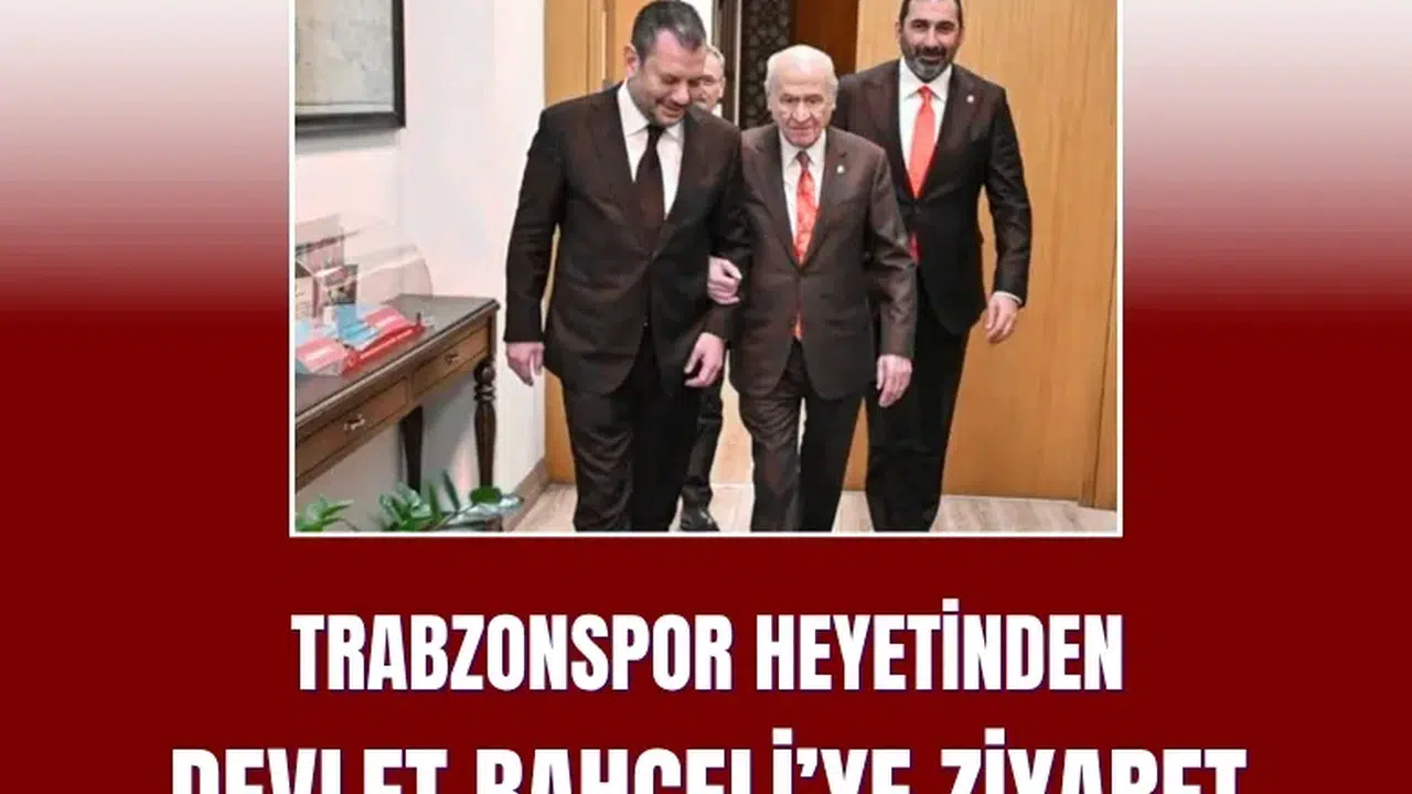 Trabzonspor’dan MHP Lideri Bahçeli’ye ziyaret! Bakın ne hediye edildi...