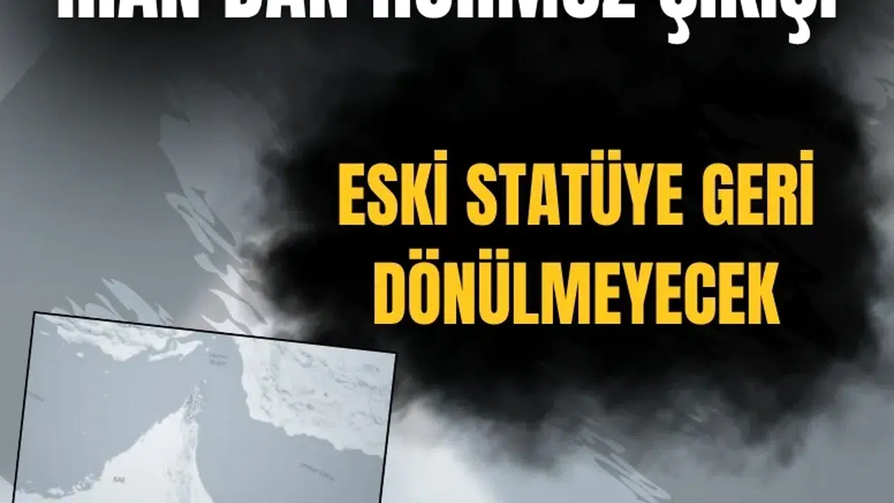 İran'dan Hürmüz Boğazı kararı: Eski statüye geri dönülmeyecek