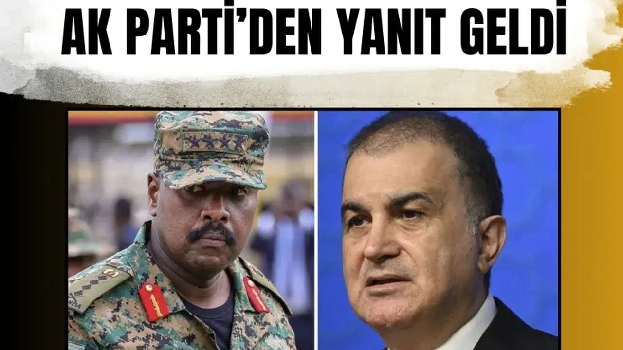 AK Parti Sözcüsü Ömer Çelik’ten Uganda mesajı