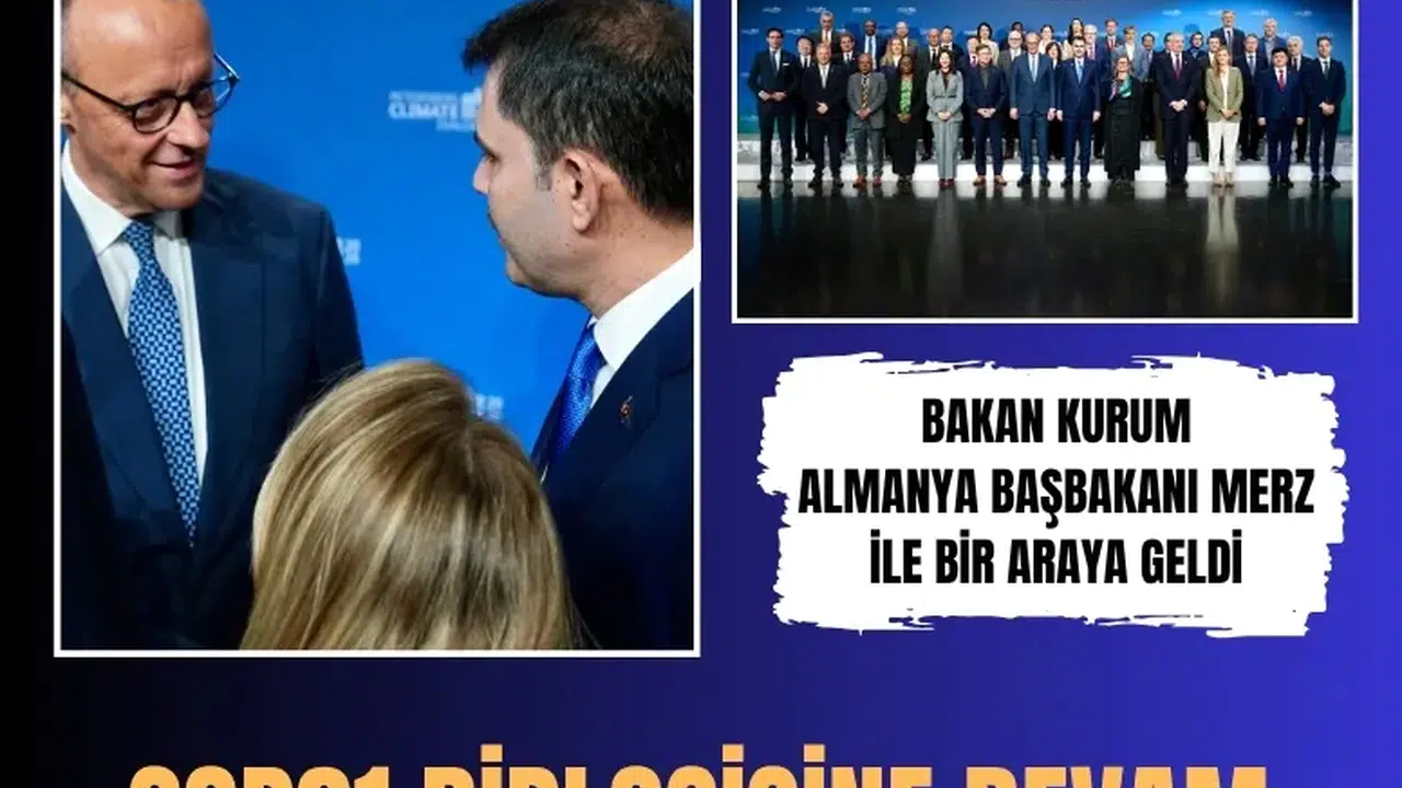 Bakan Kurum Berlin'de COP31 için iklim diplomasisi yürüttü