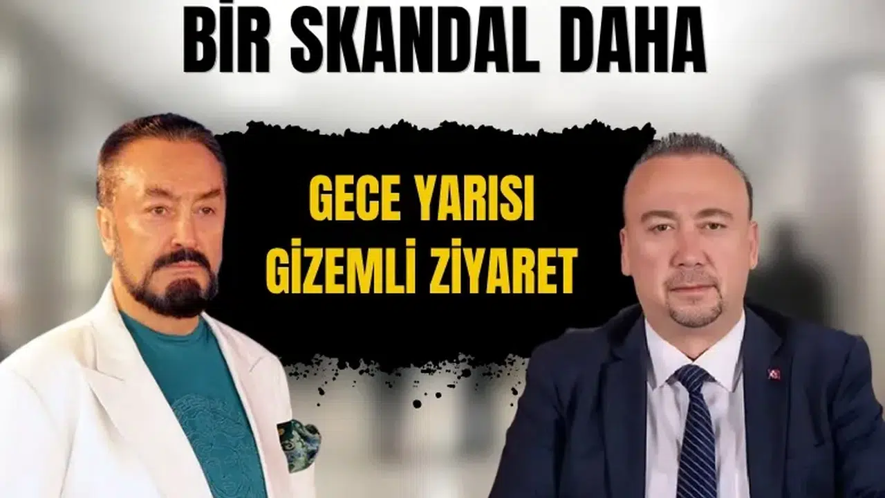 Özkan Yalım dosyasına Adnan Oktar gölgesi: Gece yarısı gizemli ziyaret