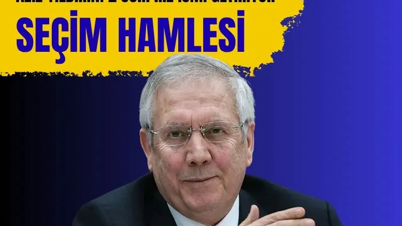 Aziz Yıldırım’dan yönetim listesi hamlesi: İki eski isim geri dönüyor