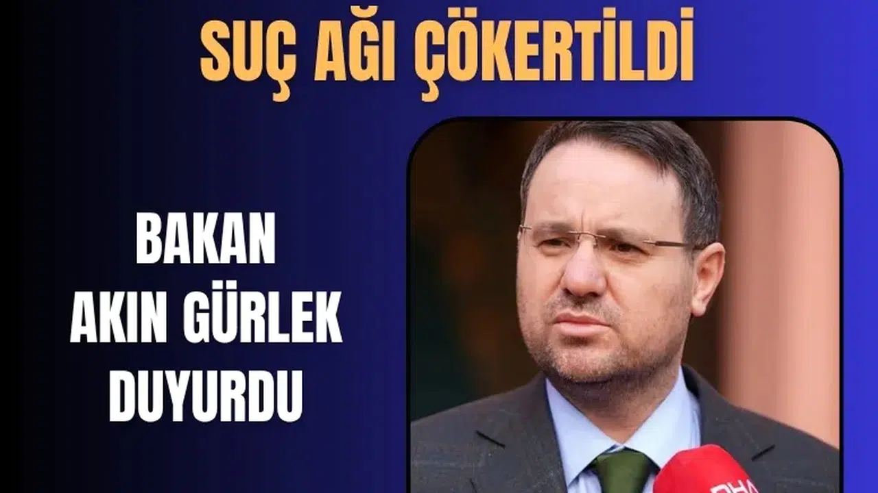 Adalet Bakanı Akın Gürlek: 8,7 milyar TL'lik suç ağı çökertildi