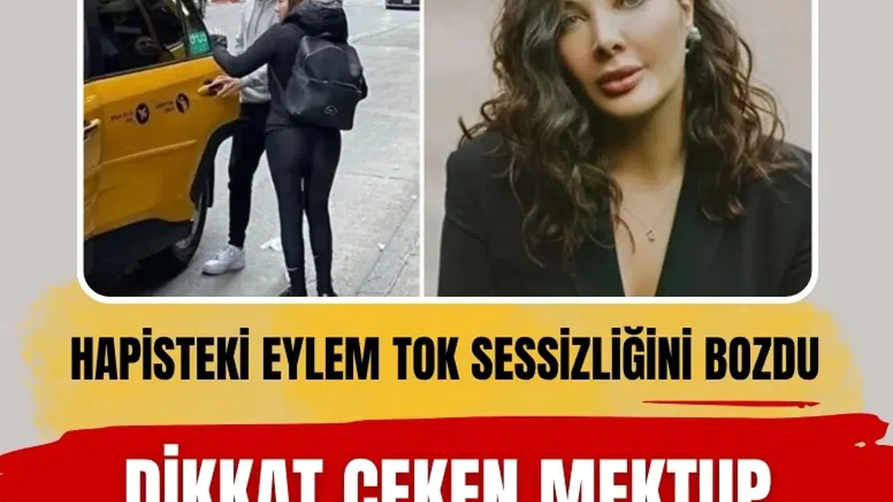 Eylem Tok cezaevinden mektup yazdı: Aci ailesiyle helalleştik