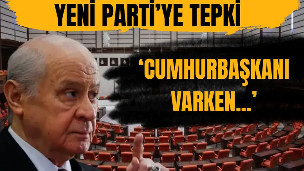 Devlet Bahçeli'den Cumhurbaşkanı Erdoğan konuşurken salonu terk eden Yeni Parti'ye tepki