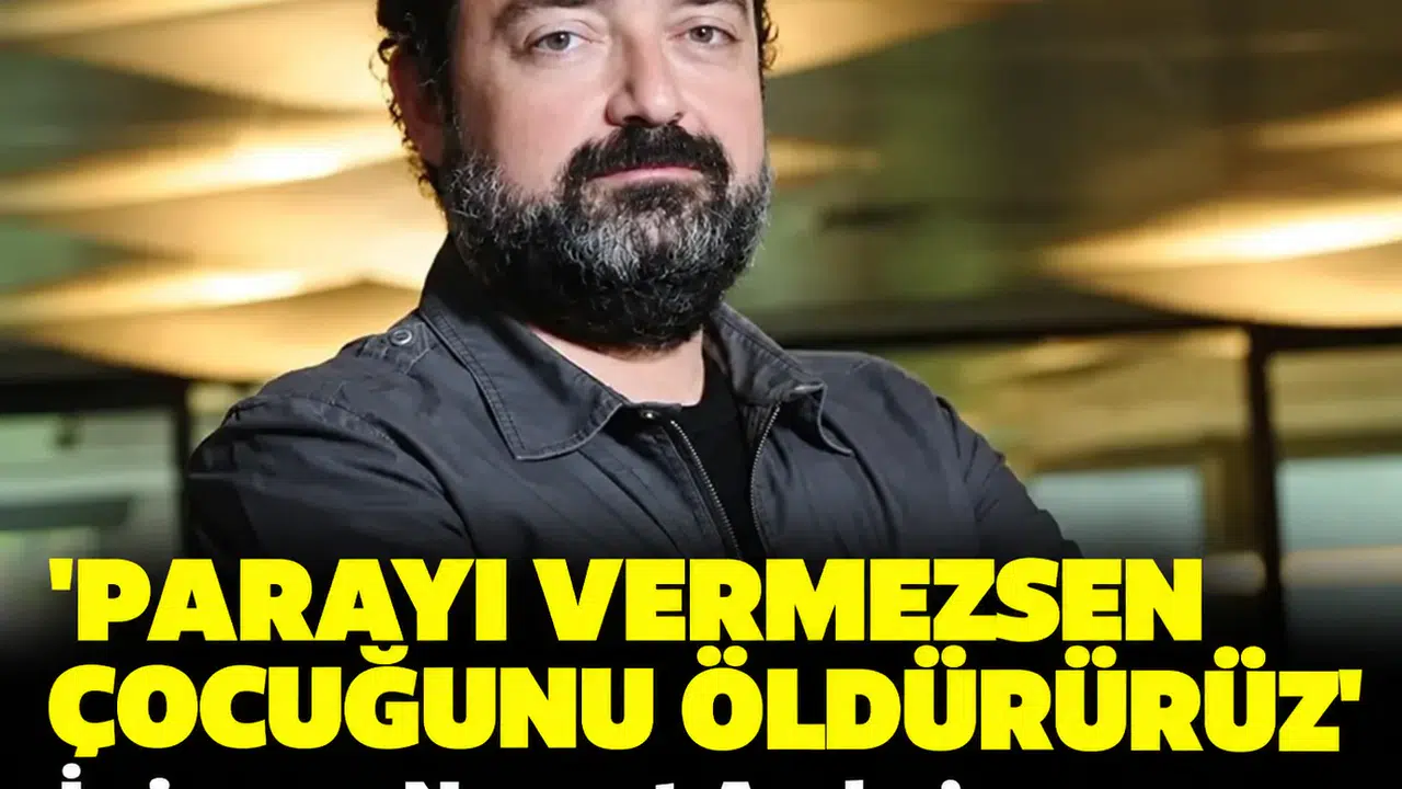 'Parayı vermezsen çocuğunu öldürürüz': İş insanı Nevzat Aydın’a suç örgütü tehdidi