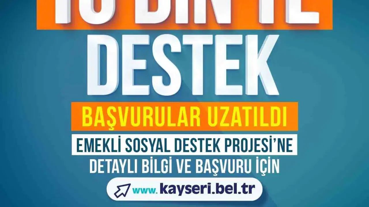 Kayseri’de emeklilere müjdeli haber: 10 bin TL’lik destek için süre uzatıldı
