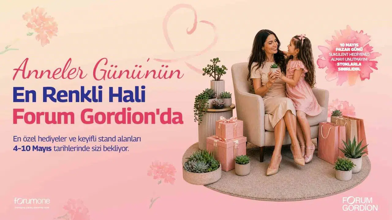 Sıradan hediyeleri bir kenara bırakın: Anneler Günü’nün en yaratıcı adresi Forum Gordion oldu