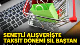 Senetli alışverişte taksit dönemi sil baştan: İşte kategori kategori yeni limitler