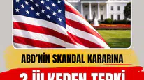 ABD’nin skandal yaptırımı sonrası 3 ülkeden peş peşe sert tepki