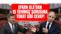 TBMM’de gergin dakikalar: Efkan Ala’dan 15 Temmuz sorusuna tokat gibi cevap!