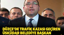 Düzce'de trafik kazası geçiren Üsküdar Belediye Başkan Vekili Gültekin hayatını kaybetti
