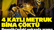 4 katlı metruk bina çöktü: Beyoğlu’ndaki enkazda arama çalışmaları tamamlandı