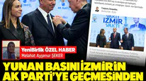 Yunan basını İzmir'in AK Parti'ye geçmesinden rahatsız