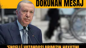 Erdoğan'dan gönüllere dokunan mesaj: 'Engelli vatandaşlarımızın hayatını kolaylaştırmak boynumuzun borcudur!'