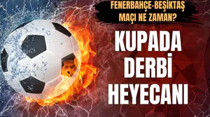 Kupada Fenerbahçe-Beşiktaş derbisinin tarihi açıklandı