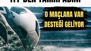 TFF’den VAR devrimi! Türkiye Kupası'nda yeni dönem resmen başladı
