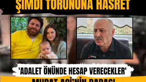 Oğlunu kaybetti, şimdi torununa hasret: Murat Aci’nin babası gelinini mahkemeye verdi!