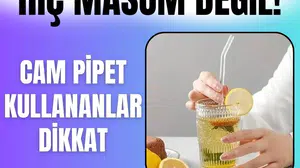Cam pipet mi kullanıyorsunuz? Bu belirtiler varsa acil servise başvurun!