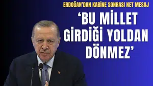 Cumhurbaşkanı Erdoğan’dan Kabine sonrası net mesaj: 'Bu millet girdiği yoldan dönmez!'