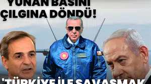 Atina'dan Tel Aviv'e tepki! Yunan basını çılgına döndü!  'Türkiye ile savaşmak intihardır'