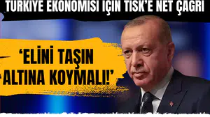 Erdoğan'dan Türkiye ekonomisi için TİSK’e net çağrı : 'Elini taşın altına koymalı!”