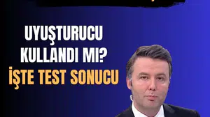 Gazeteci Mehmet Akif Ersoy'un uyuşturucu testi açıklandı