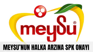 Meysu’nun halka arzına SPK onayı: Talep toplama 5-7 Ocak’ta başlıyor