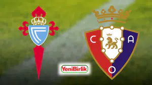 Celta Vigo - Osasuna Maçı Hangi Kanalda Canlı İzlenir, Şifresiz Mi, Saat Kaçta, Ne Zaman? Sport Plus ve Tivibu Spor izle