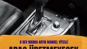 Otomotivde manuel vites üretimi azalıyor: 8 marka karar aldı