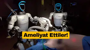 Tıp tarihinde dönüm noktası: İnsansı robot ameliyathaneye girdi, ilk operasyon başarıyla tamamlandı!