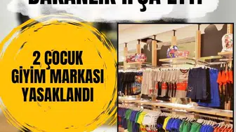 Ticaret Bakanlığı ifşa etti: Bu iki çocuk giyim markası yasaklandı