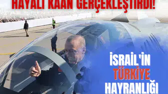 Tel Aviv'nin yarım bıraktığı hayali KAAN gerçekleştirdi! İsrail'in Türkiye hayranlığı büyüyor