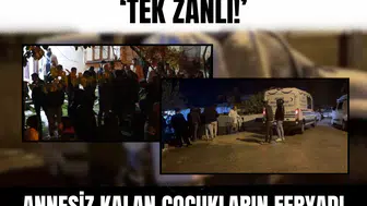 Adıyaman’da iki cinayet, 'tek zanlı!' Annesiz kalan çocukların feryadı yürekleri dağladı...