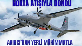 Sessizce kalktı, nokta atışıyla döndü: AKINCI’dan yerli mühimmatla hedefe tam isabet!