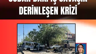 Sudan’daki iç savaşın derinleşen krizi