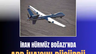 İran Hürmüz Boğazı üzerinde ABD'ye ait bir MQ-9 İHA'sını daha düşürdü