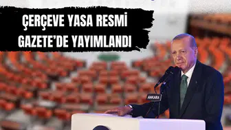 Çerçeve Yasa Resmi Gazete’de yayımlandı: Cumhurbaşkanı Erdoğan’dan ilk açıklama